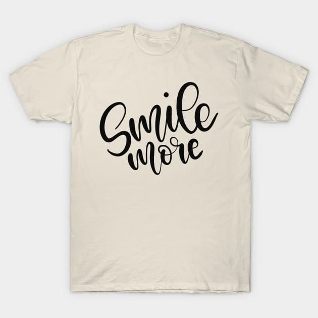 Smile More Motivational Design T-Shirt by Slletterings